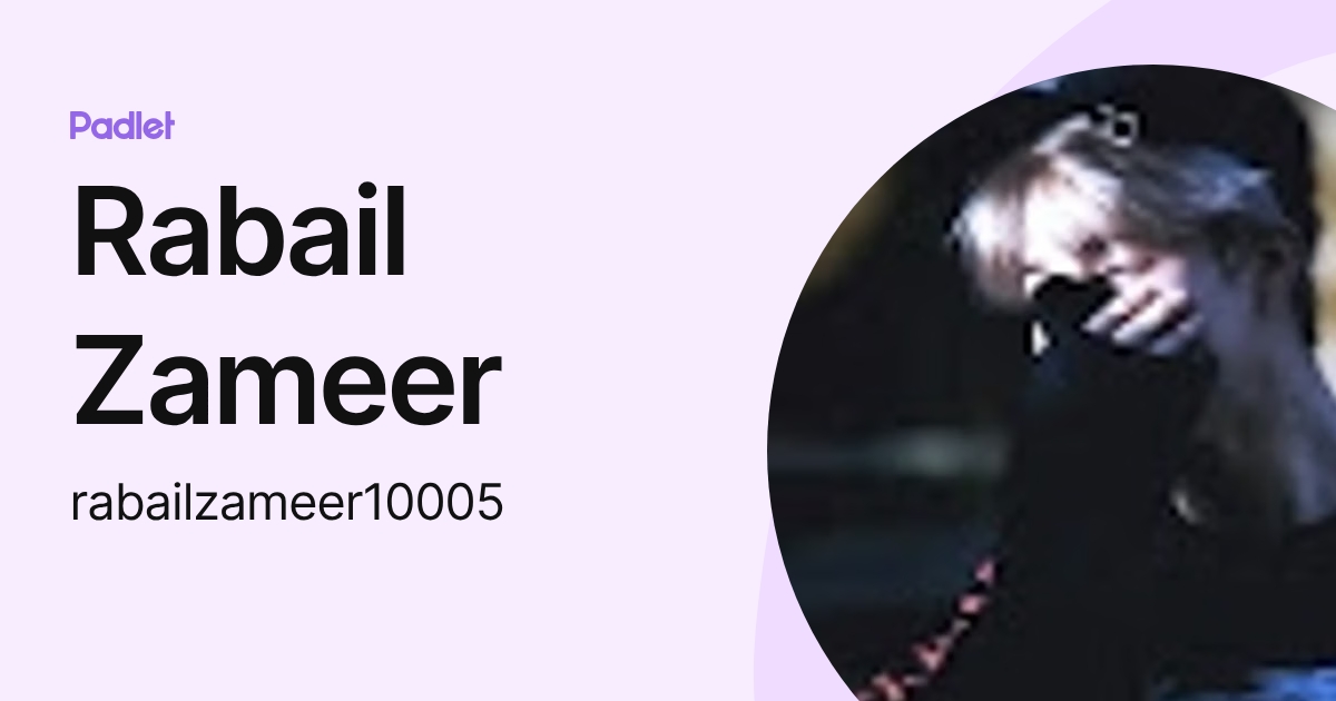 Rabail Zameer (rabailzameer10005) profile | Padlet