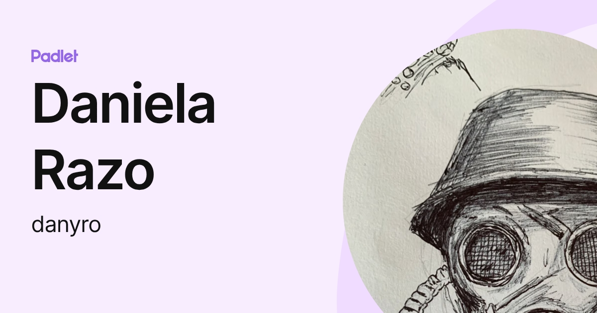 Daniela Razo (danyro) profile | Padlet