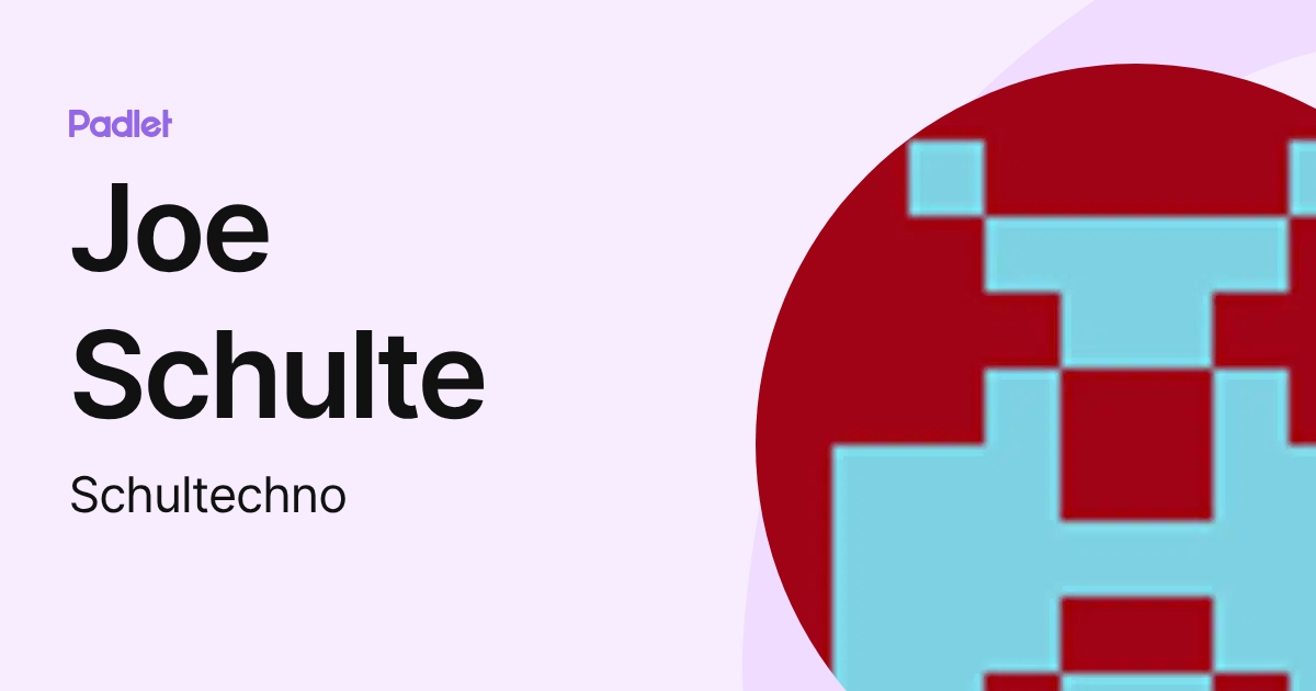 Joe Schulte (Schultechno) profile | Padlet