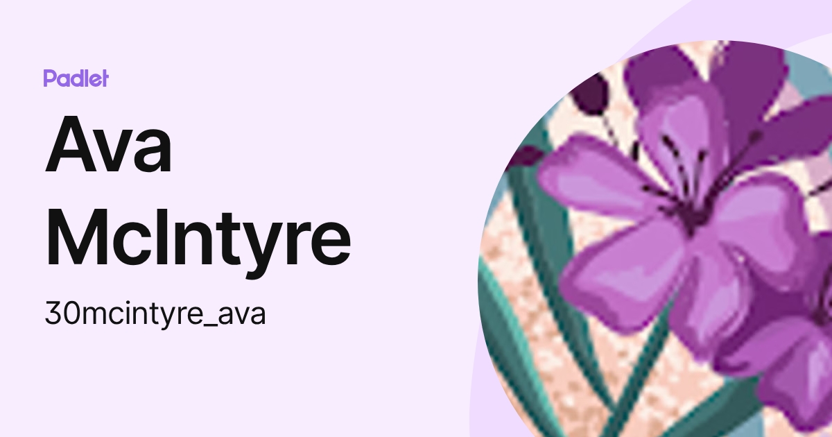 Ava McIntyre (30mcintyre_ava) profile | Padlet