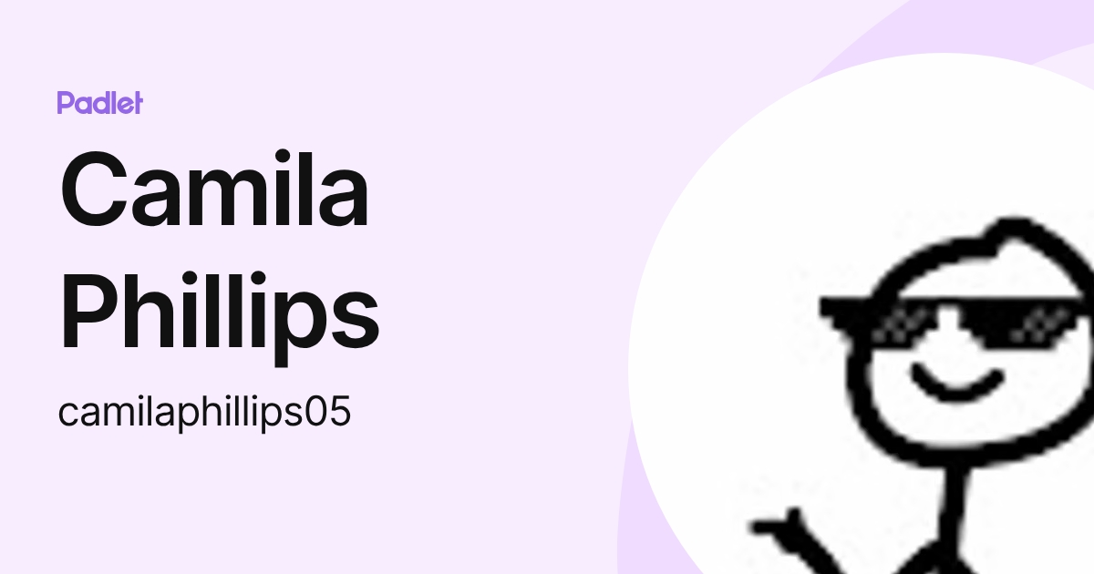Camila Phillips (camilaphillips05) profile | Padlet