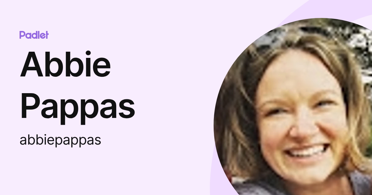 Abbie Pappas (abbiepappas) profile | Padlet