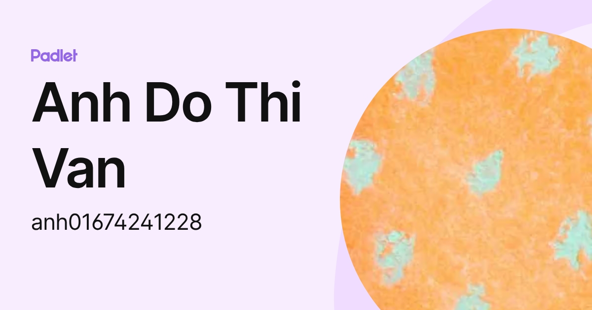 Anh Do Thi Van (anh01674241228) profile | Padlet