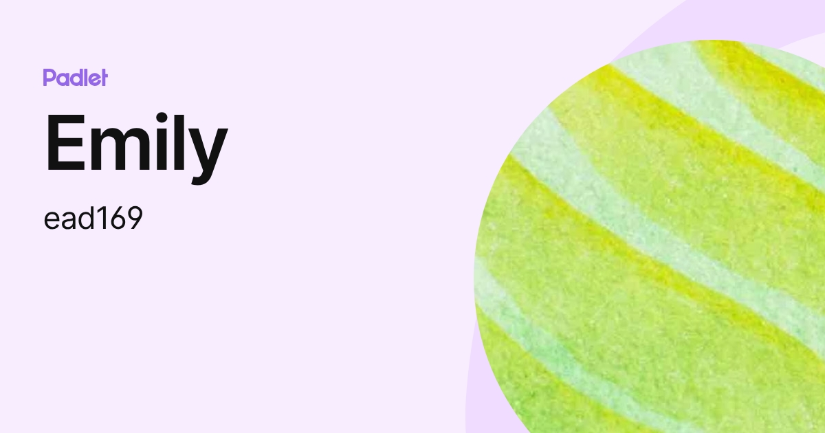 Emily (ead169) profile | Padlet