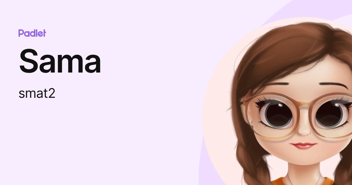 Sama (smat2) profile | Padlet