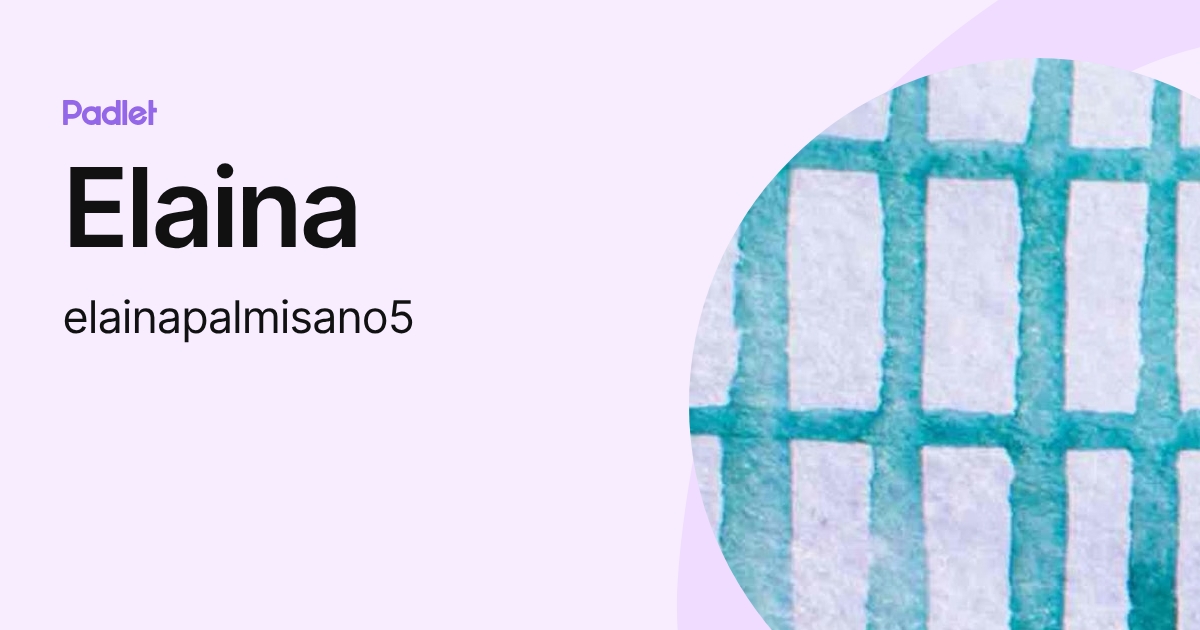 Elaina (elainapalmisano5) profile | Padlet