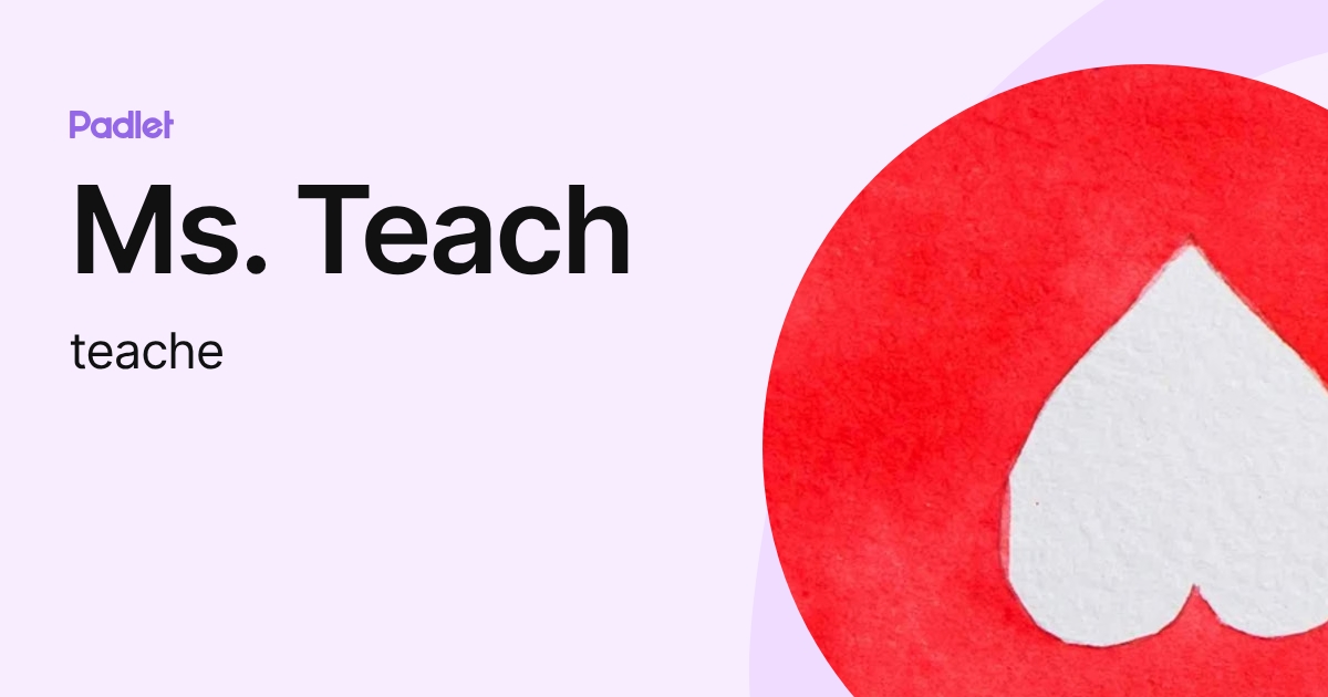 Ms. Teach (teache) profile | Padlet