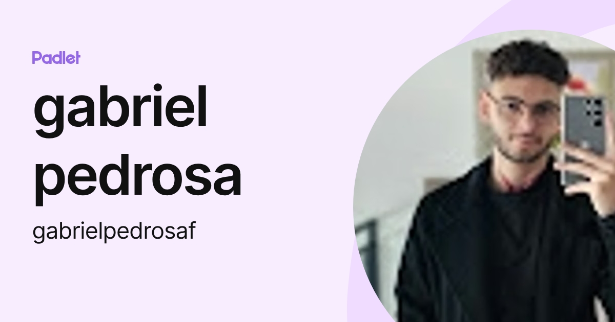 gabriel pedrosa (gabrielpedrosaf) profile | Padlet