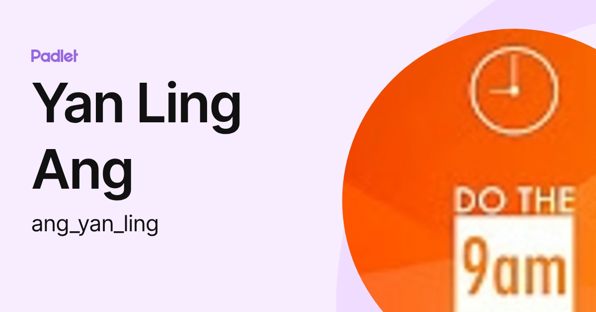 Yan Ling Ruan Yan Ling Ang (ang_yan_ling) profile | Padlet