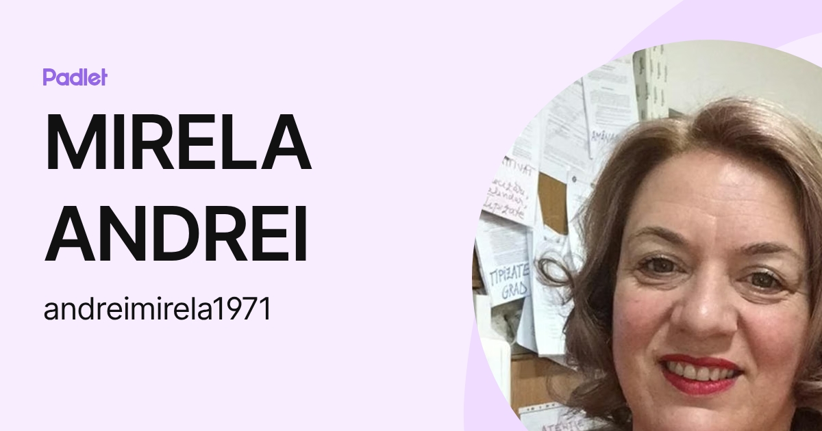MIRELA ANDREI (andreimirela1971) profile | Padlet