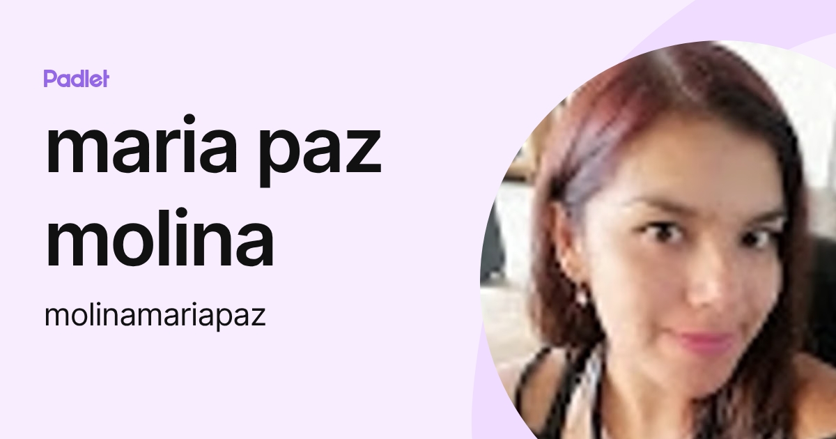 maria paz molina (molinamariapaz) profile | Padlet