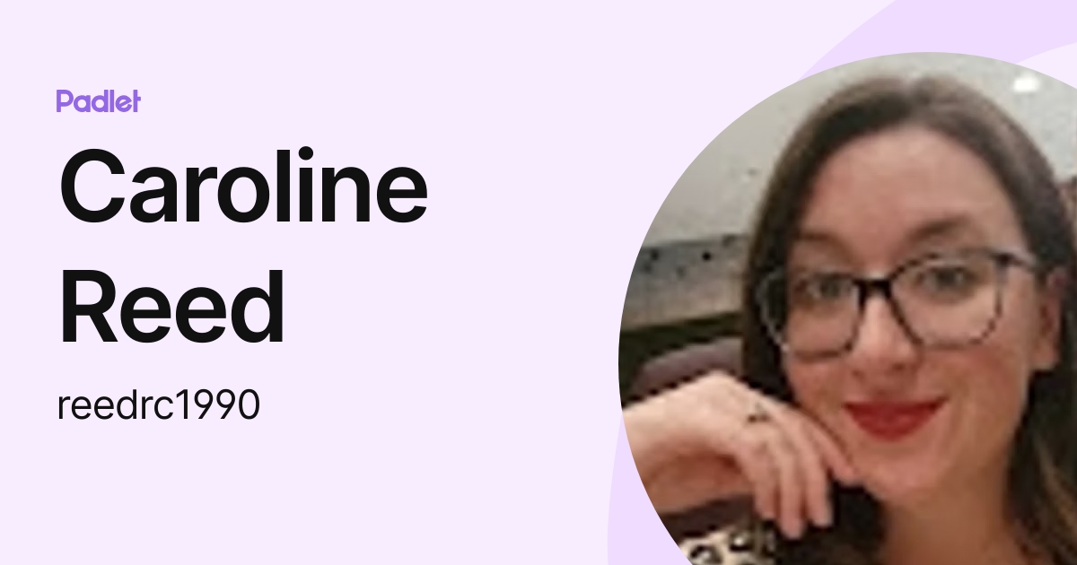 Caroline Reed (reedrc1990) profile | Padlet