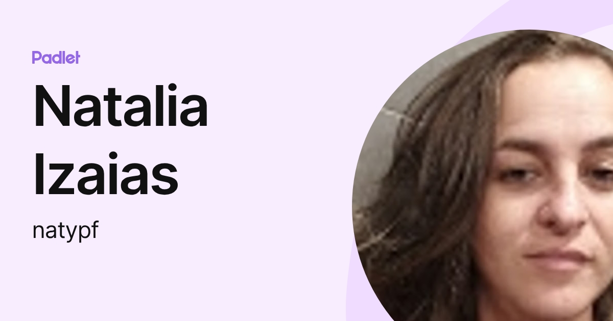 Natalia Izaias (natypf) profile | Padlet
