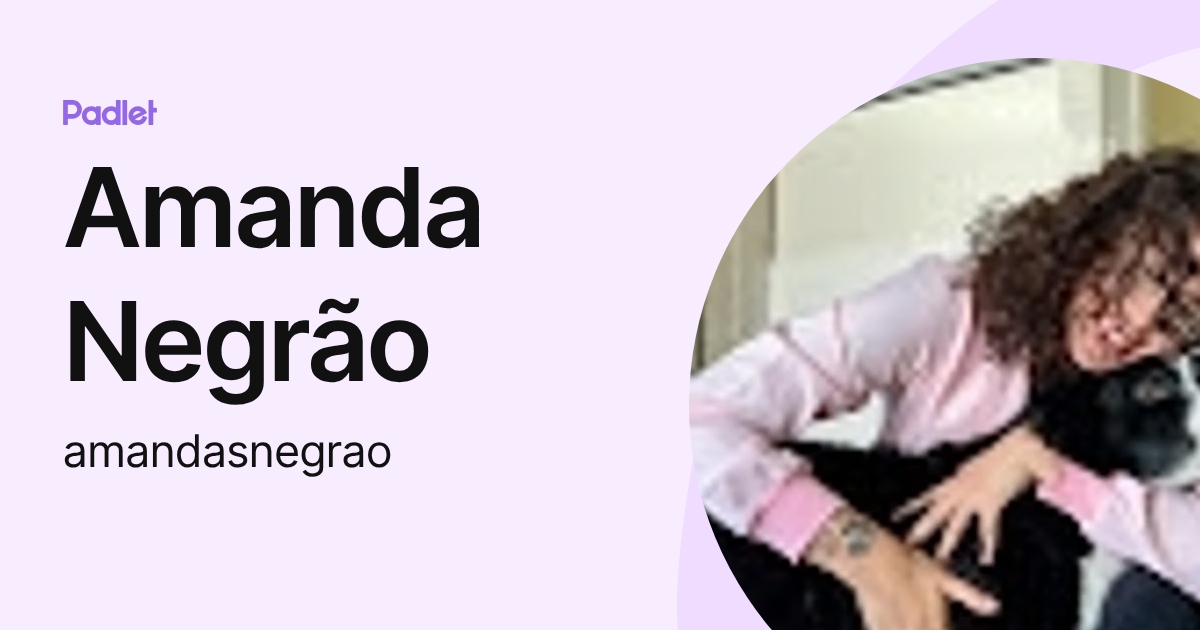 Amanda Negrão (amandasnegrao) profile | Padlet