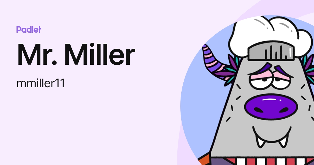 Mr. Miller (mmiller11) profile | Padlet