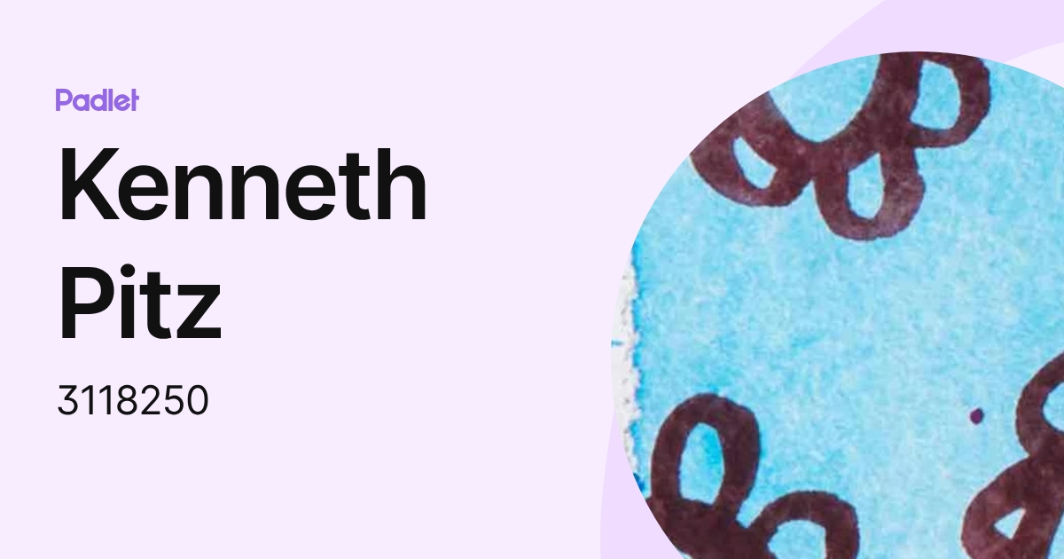 Kenneth Pitz (3118250) profile | Padlet