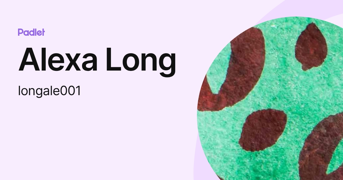 Alexa Long (longale001) profile | Padlet