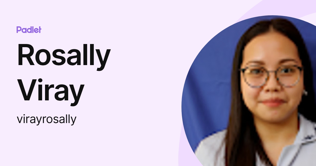 Rosally Viray (virayrosally) profile | Padlet