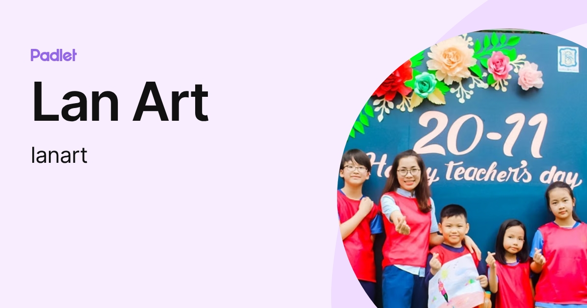 Lan Art (lanart) profile | Padlet
