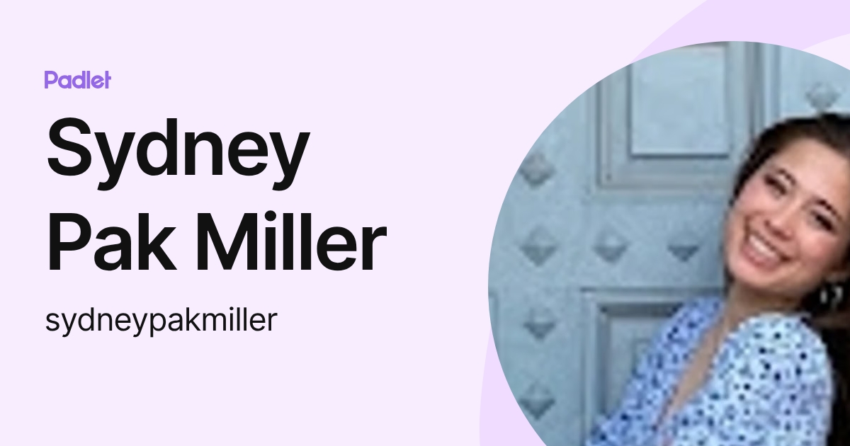 Sydney Pak Miller (sydneypakmiller) profile | Padlet