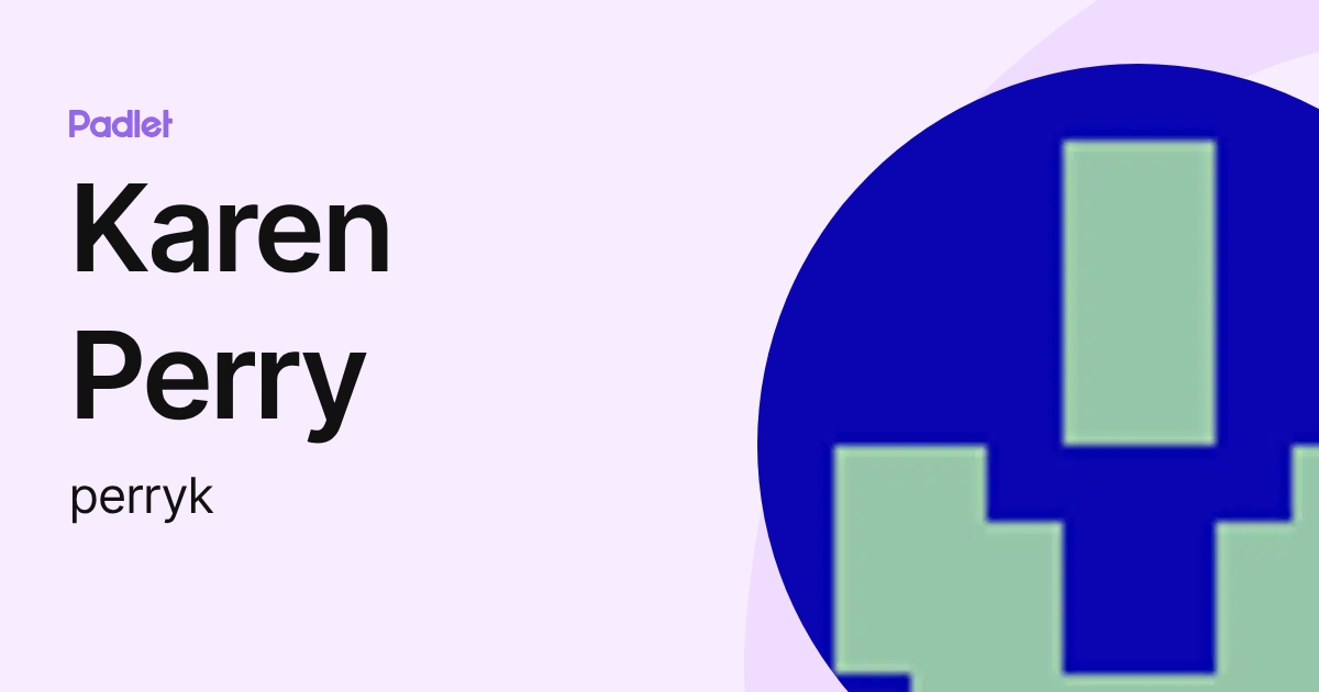 Karen Perry (perryk) profile | Padlet