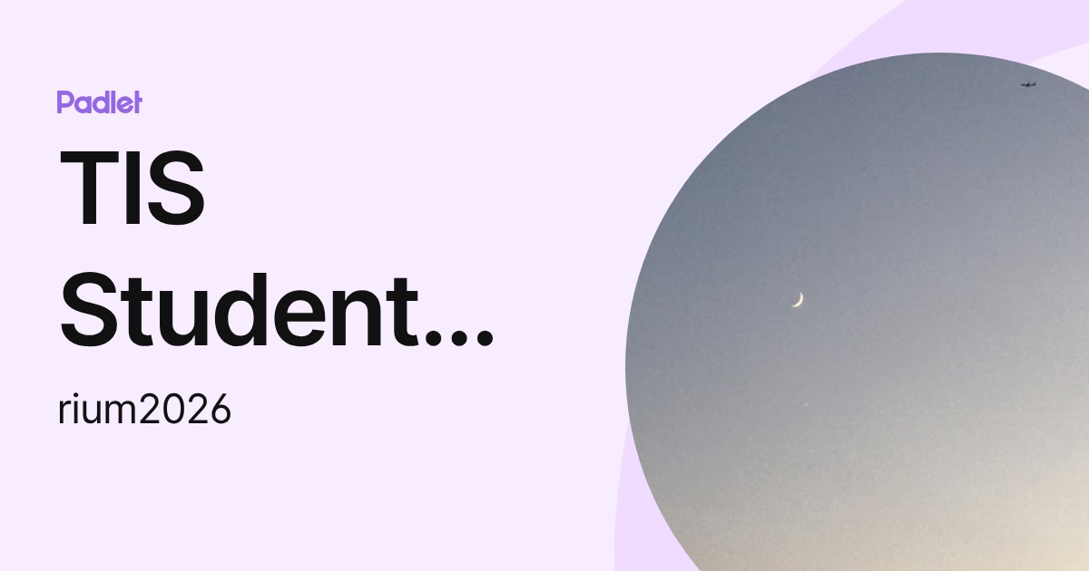 TIS Student (rium2026) (rium2026) profile | Padlet