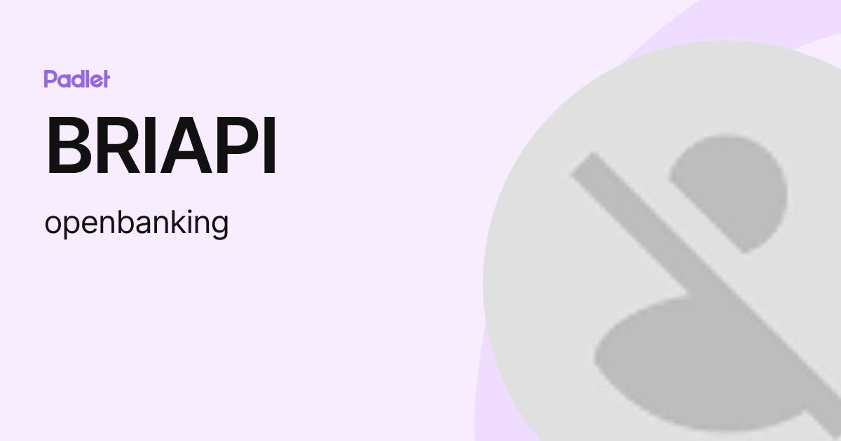 BRIAPI (openbanking) profile | Padlet