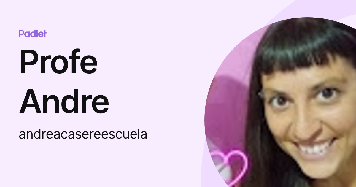 Profe Andre (andreacasereescuela) profile | Padlet