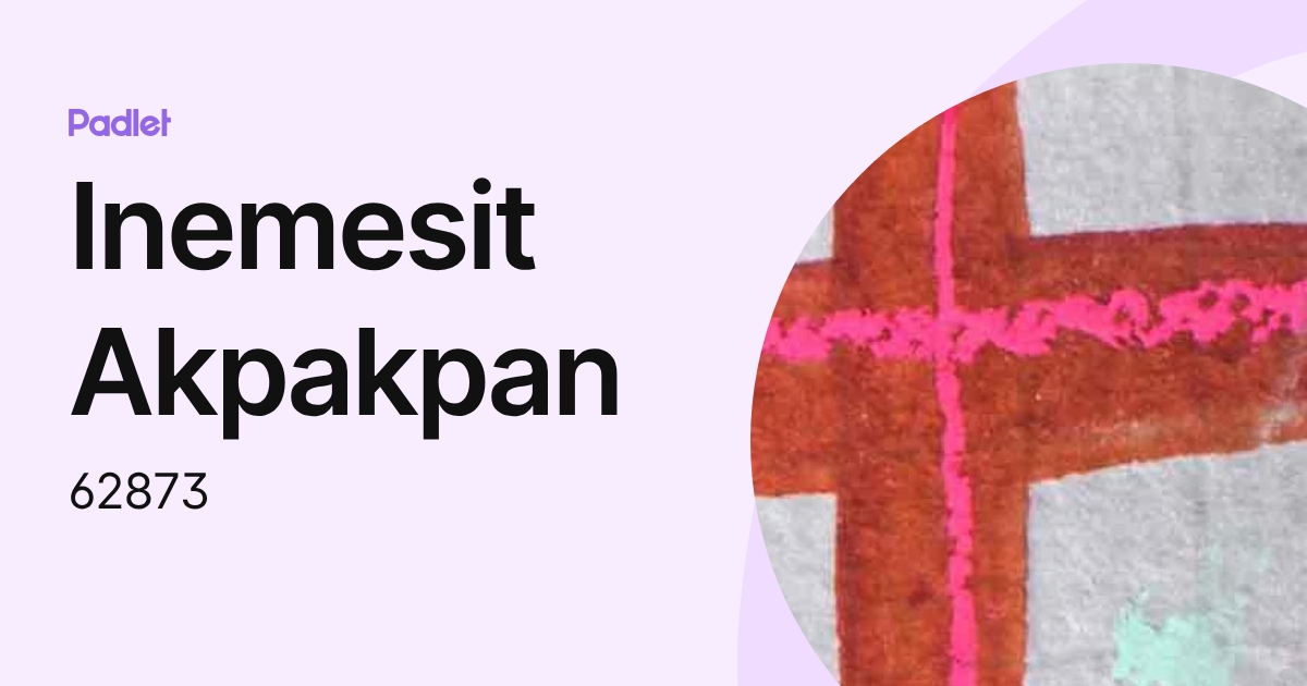 Inemesit Akpakpan (62873) profile | Padlet