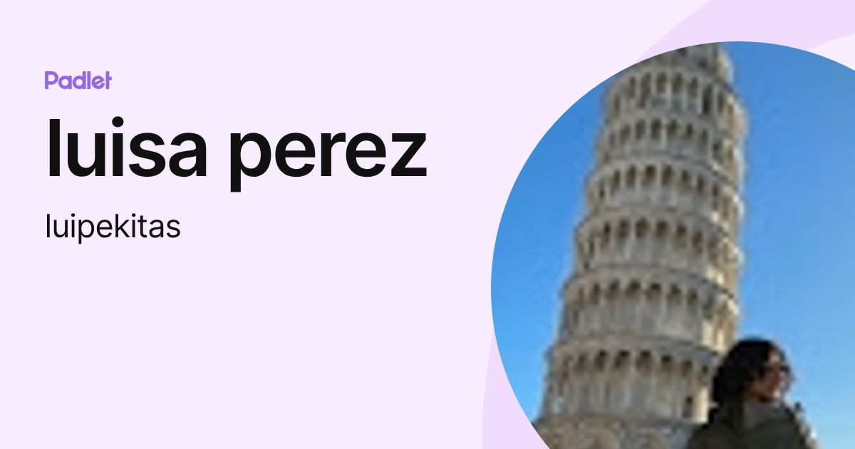 luisa perez (luipekitas) profile | Padlet