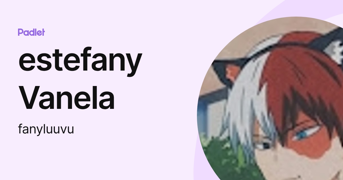 estefany Vanela (fanyluuvu) profile | Padlet