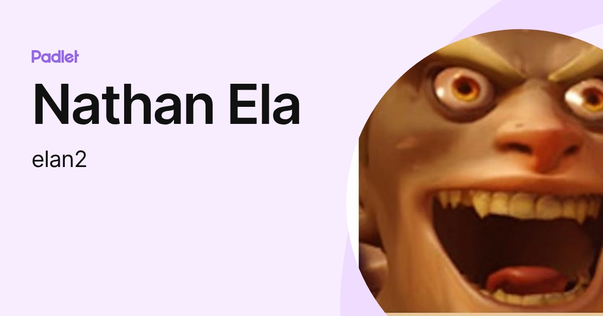Nathan Ela (elan2) profile | Padlet