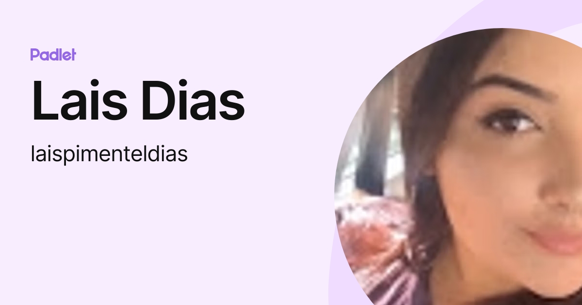 Lais Dias (laispimenteldias) profile | Padlet