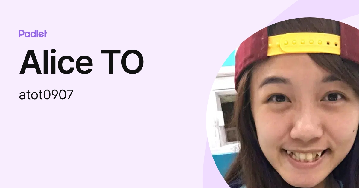 Alice TO (atot0907) profile | Padlet