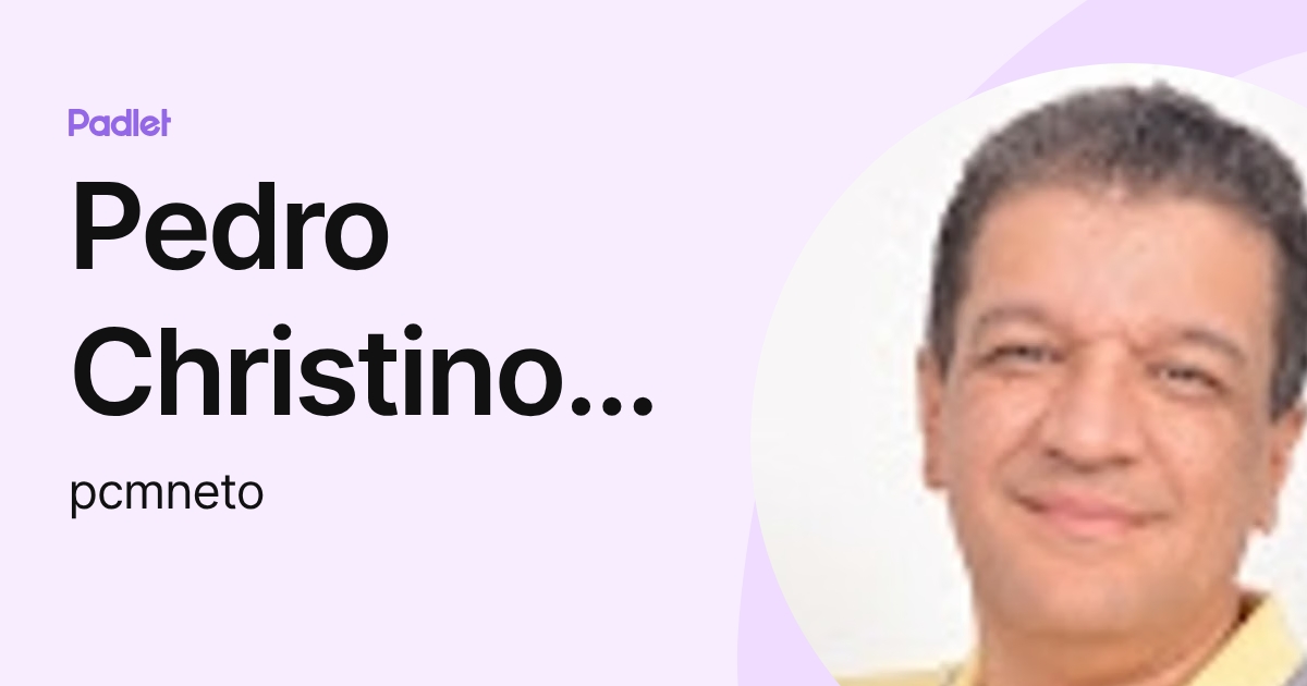 Pedro Christino Magalhães Neto (pcmneto) profile | Padlet