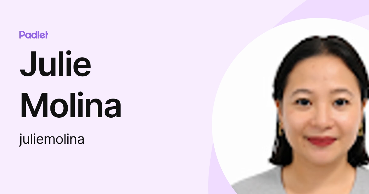 Julie Molina (juliemolina) profile | Padlet