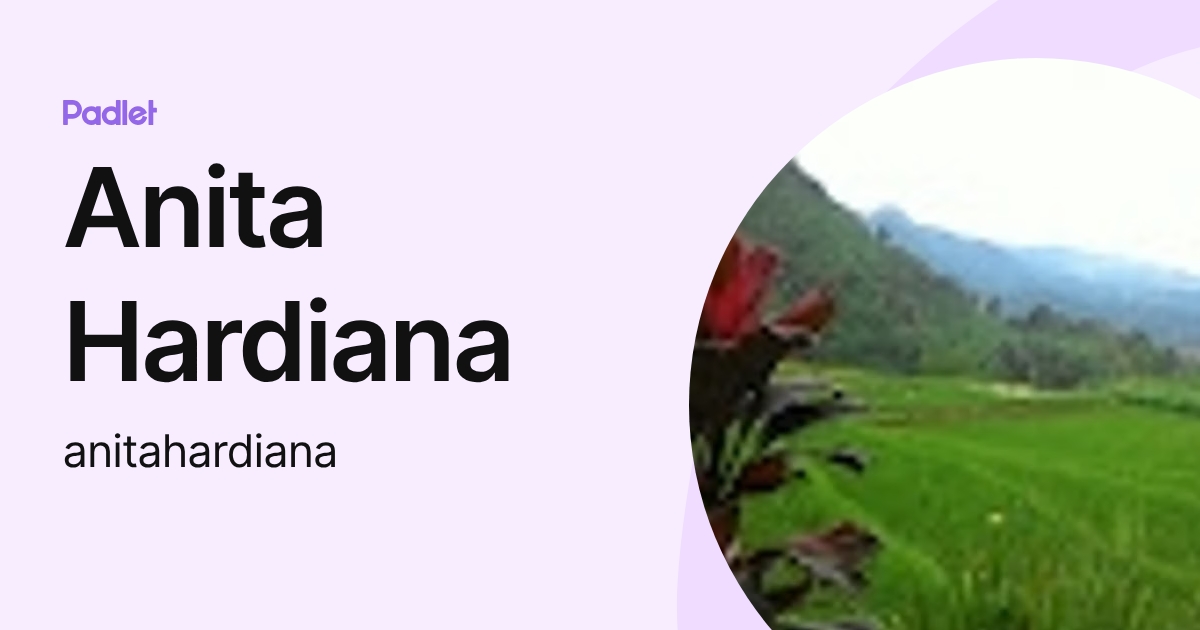 Anita Hardiana (anitahardiana) profile | Padlet