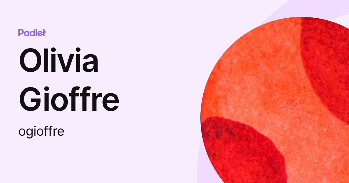 Olivia Gioffre (ogioffre) profile | Padlet