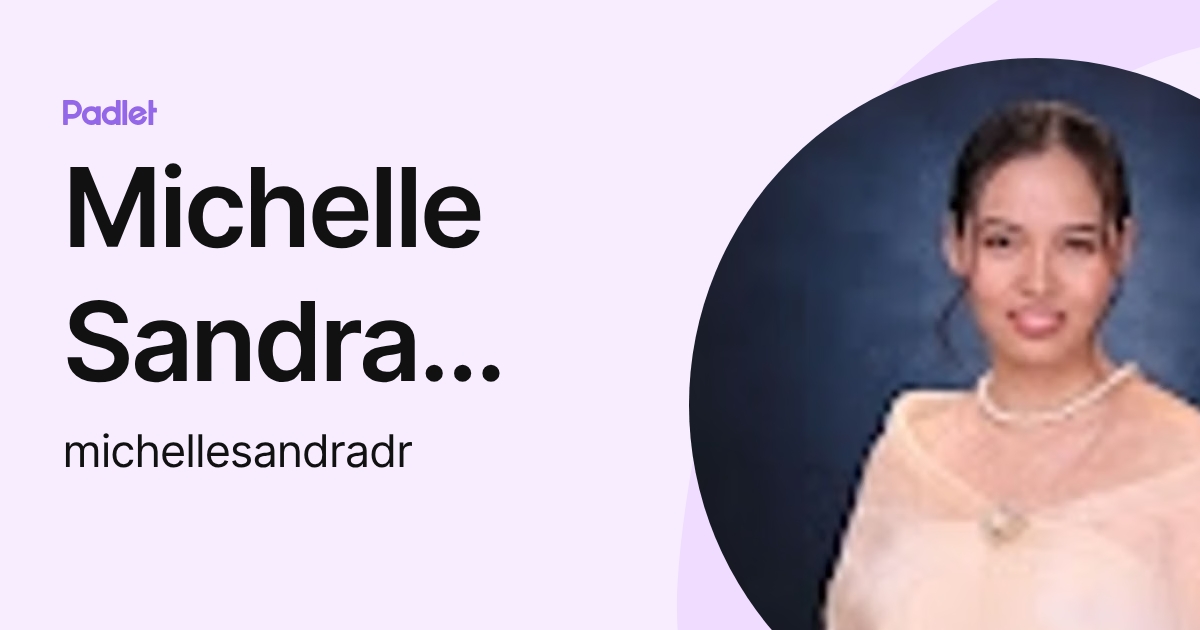 Michelle Sandra delos Reyes (michellesandradr) profile | Padlet