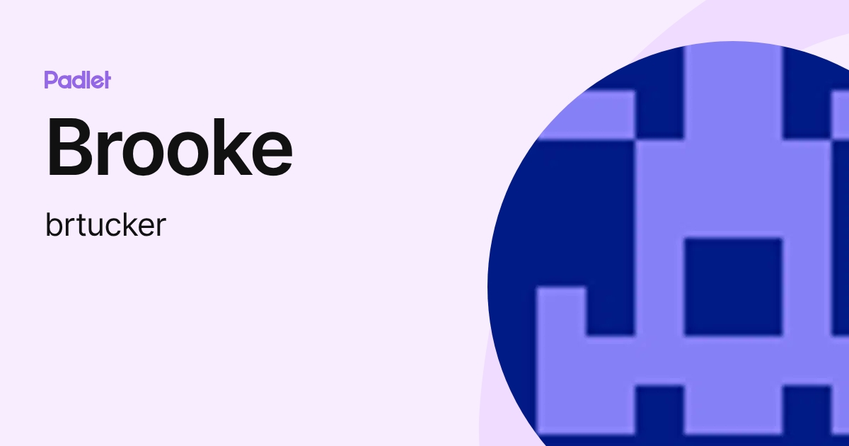Brooke (brtucker) profile | Padlet