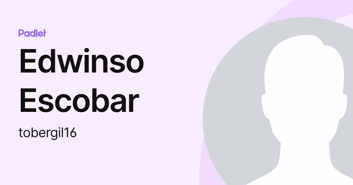 Edwinso Escobar (tobergil16) profile | Padlet