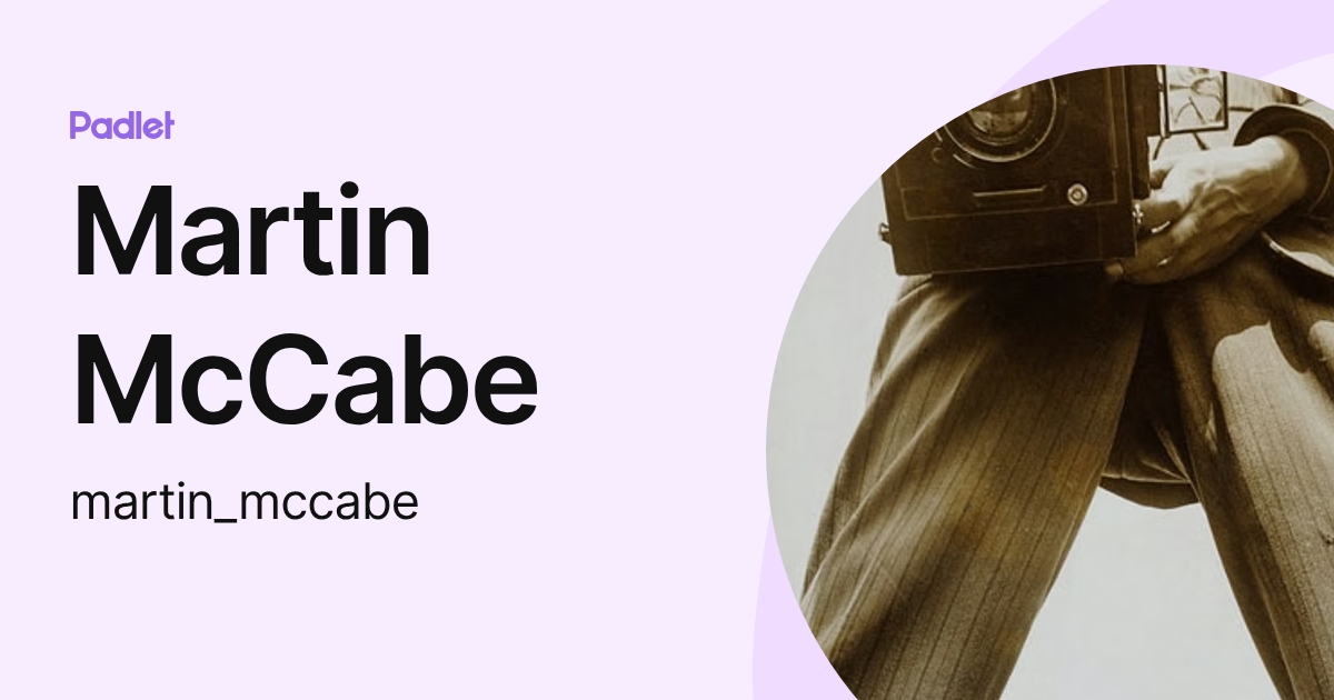 Martin McCabe (martin_mccabe) profile | Padlet