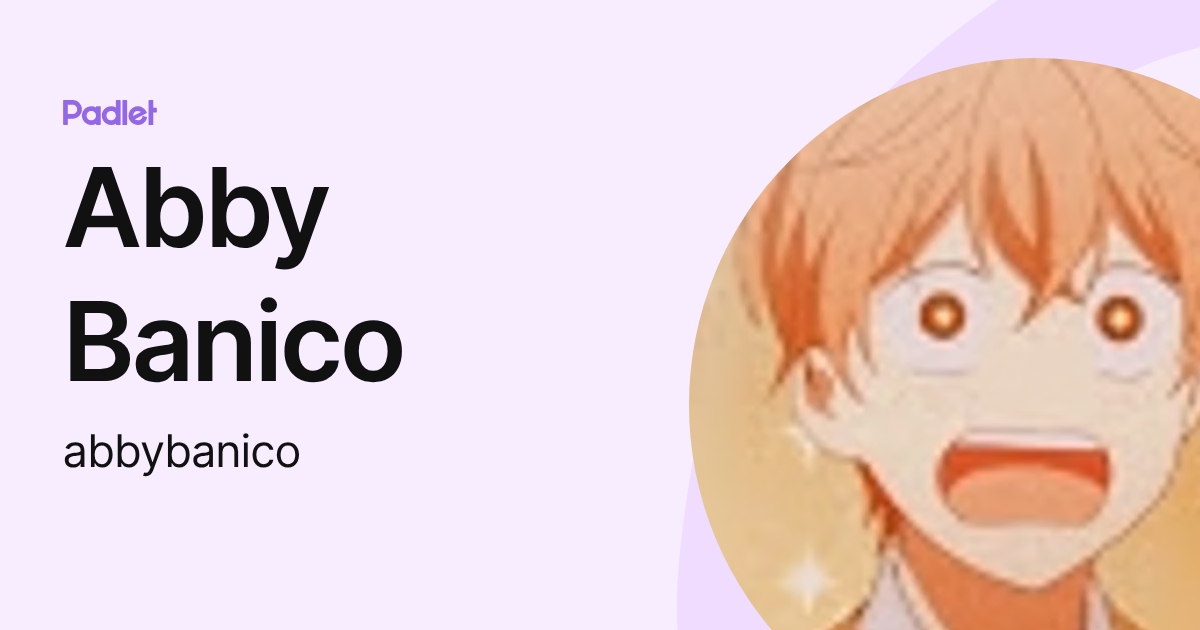 Abby Banico (abbybanico) profile | Padlet