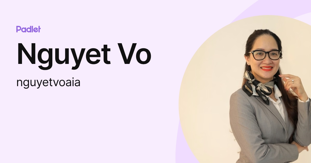 Nguyet Vo (nguyetvoaia) profile | Padlet