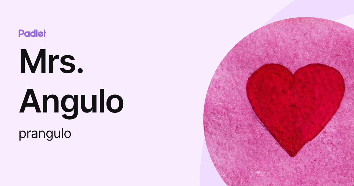 Mrs. Angulo (prangulo) profile | Padlet