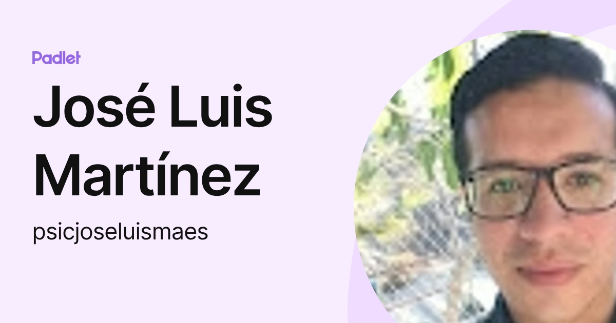José Luis Martínez (psicjoseluismaes) profile | Padlet