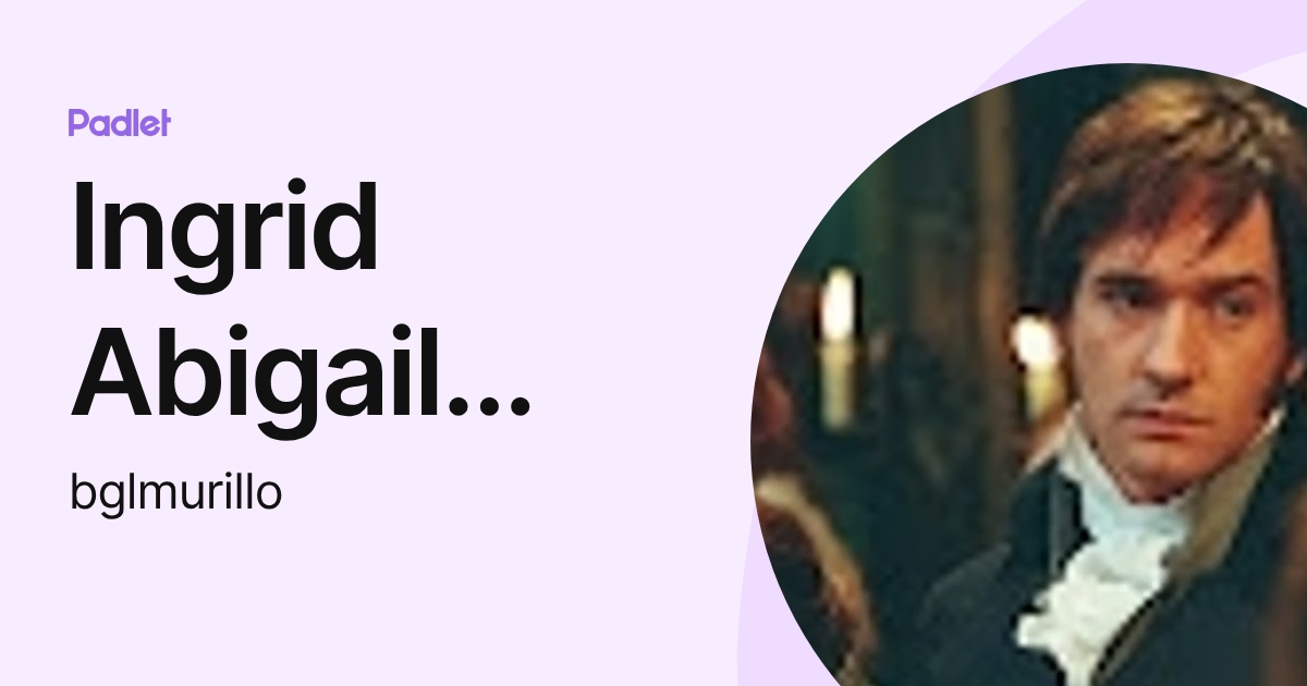 Ingrid Abigail Murillo Sánchez (bglmurillo) profile | Padlet