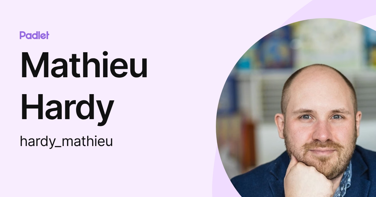Mathieu Hardy (hardy_mathieu) profile | Padlet