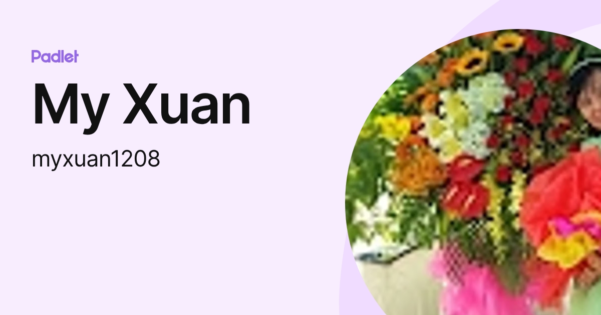 My Xuan (myxuan1208) profile | Padlet
