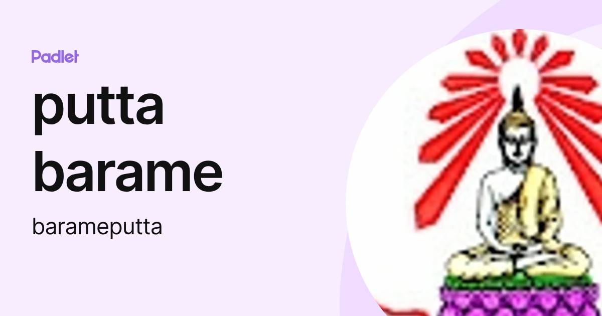 putta barame (barameputta) profile | Padlet